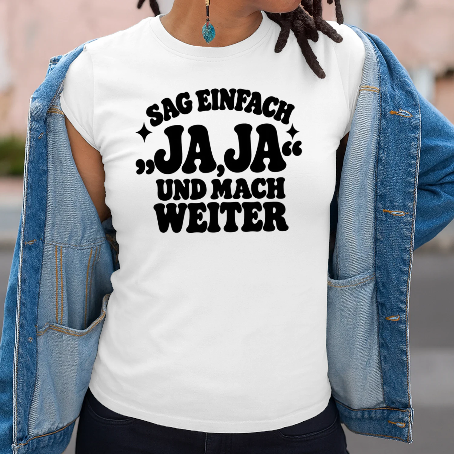 Ja Ja und mach weiter – Lustiges Sprüche T-Shirt im Retro-Stil