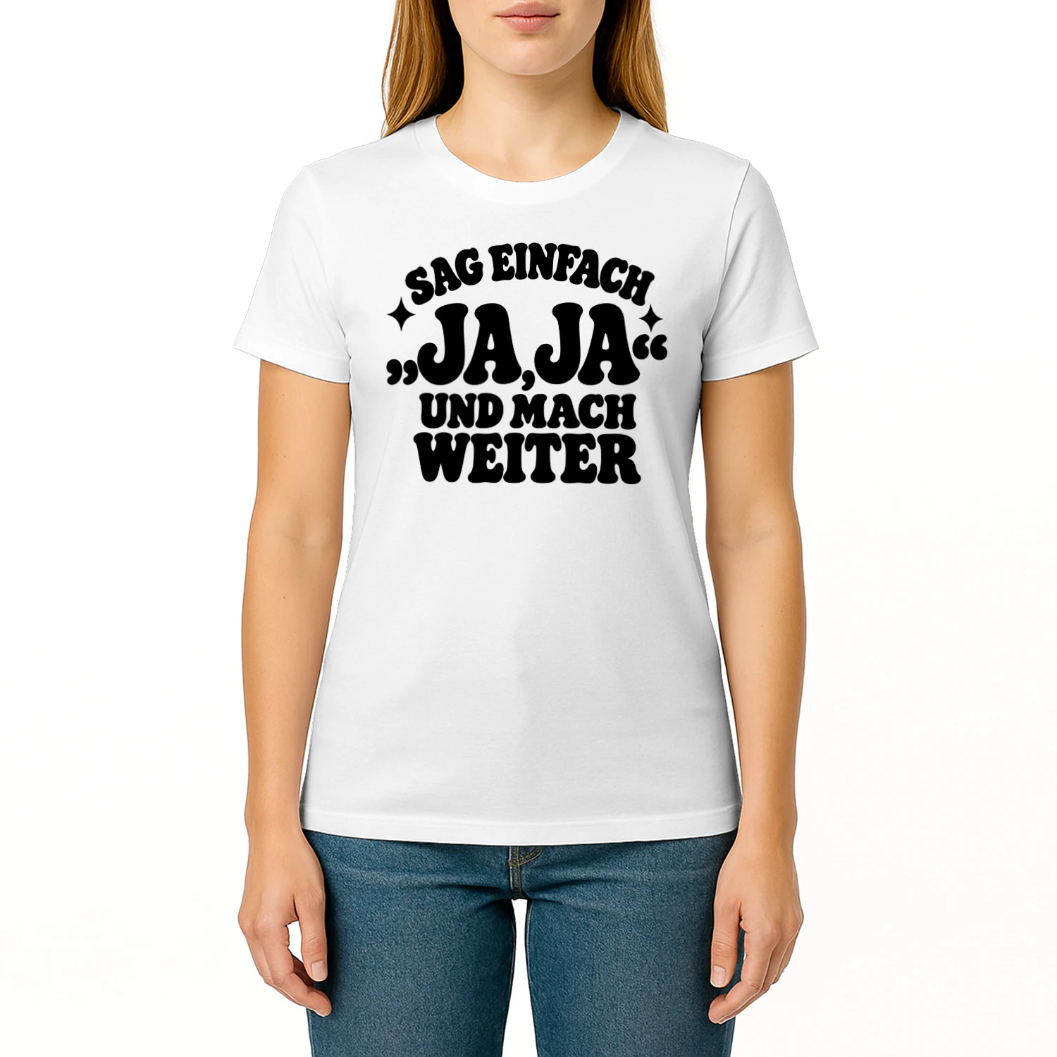 Ja Ja und mach weiter – Lustiges Sprüche T-Shirt im Retro-Stil
