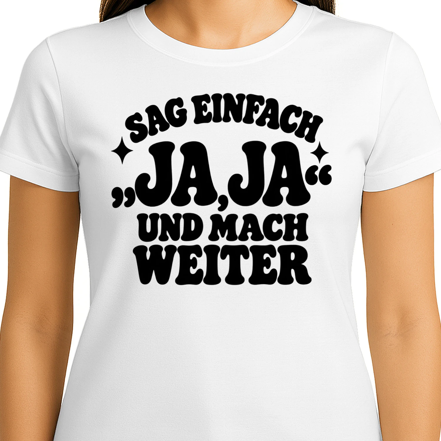 Ja Ja und mach weiter – Lustiges Sprüche T-Shirt im Retro-Stil