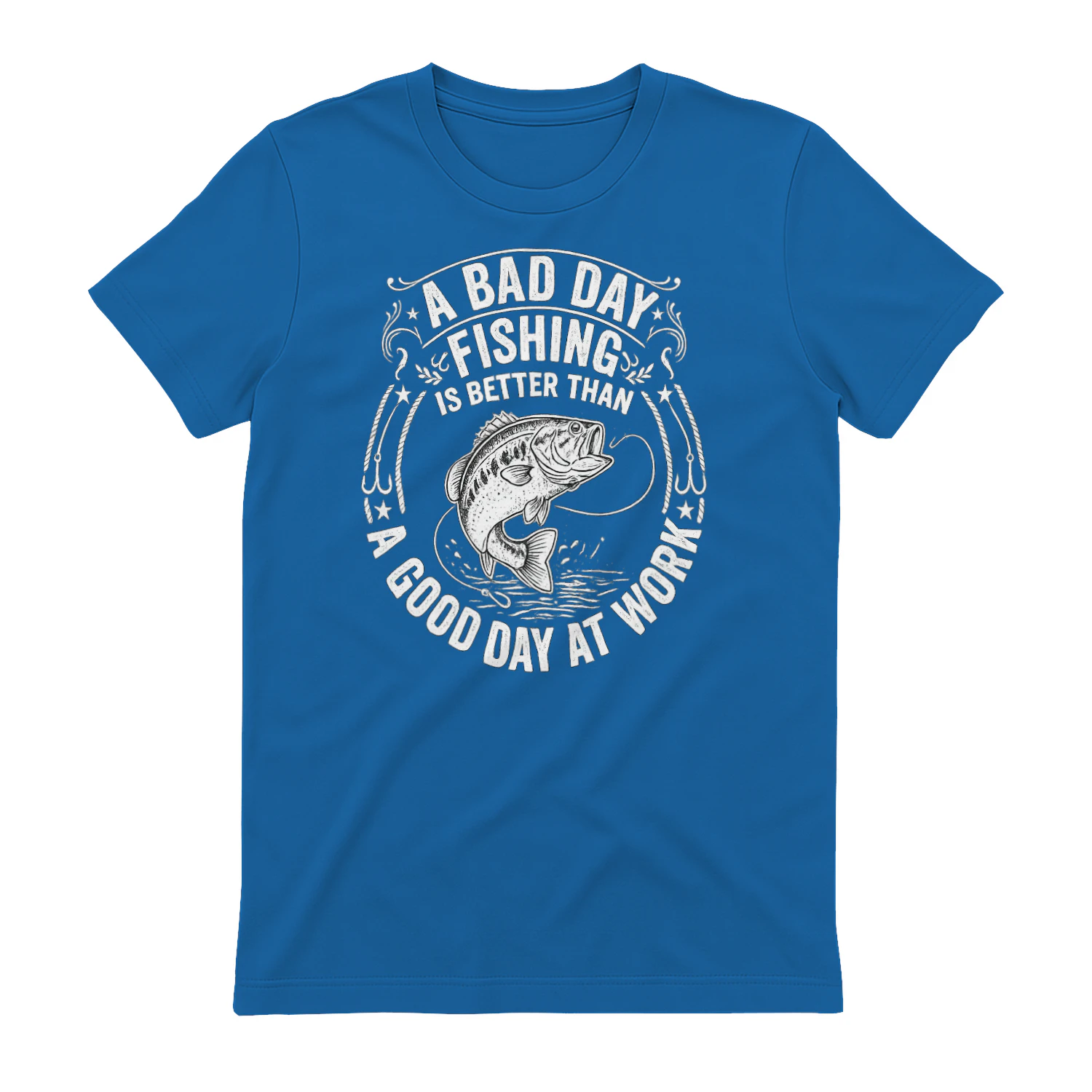 A Bad Day Fishing Is Better Than Work — Funny Fishing Shirt