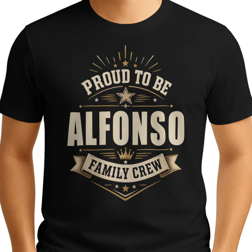 Proud To Be Alfonso Family Crew