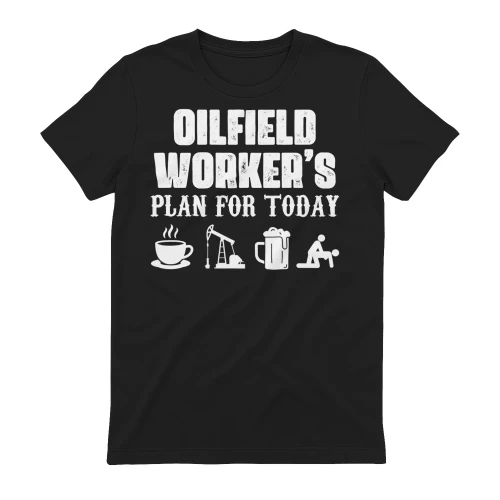 OILFIELD WORKER - PLAN FOR TODAY
