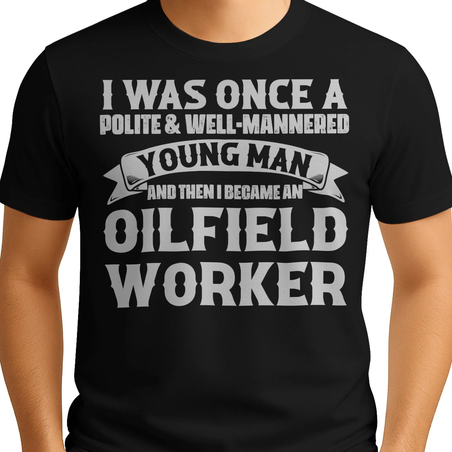 And then I Became An Oilfield Worker