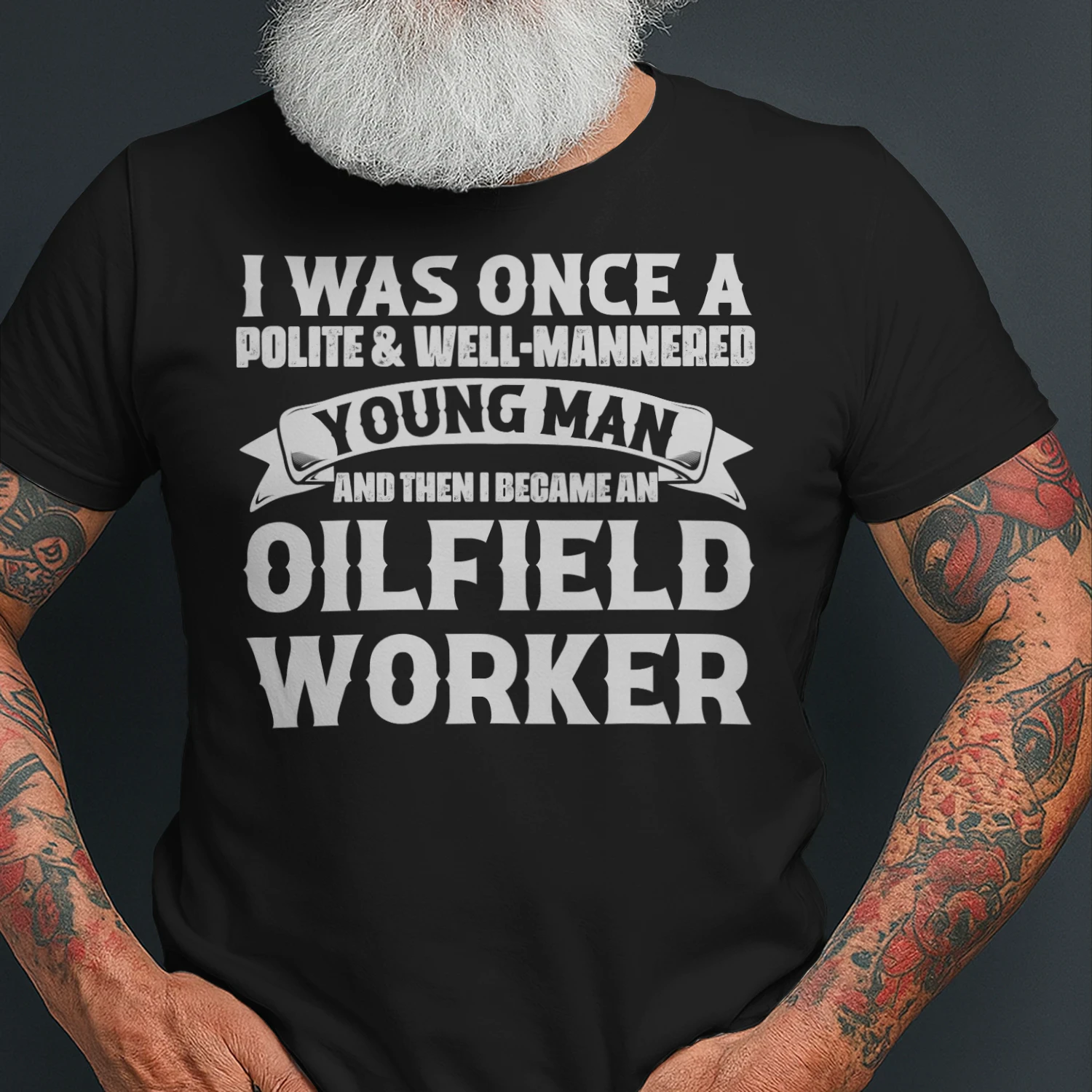 And then I Became An Oilfield Worker