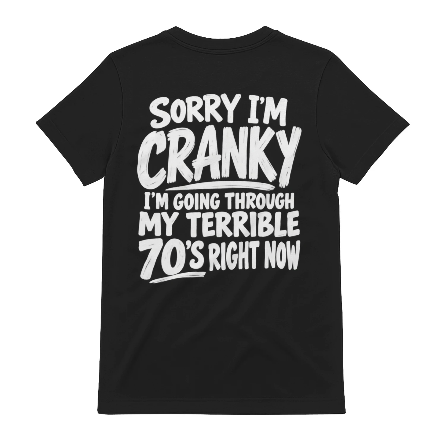 Sorry I'm Cranky I'm Going Through My Terrible 70's Right Now – Funny Retro Birthday Humor Design