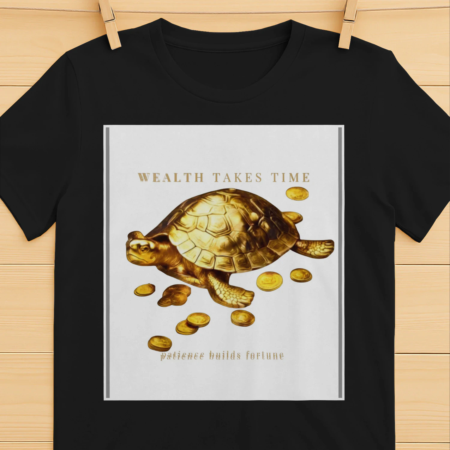 Golden Fortune™ – Wealth Takes Time Shirt