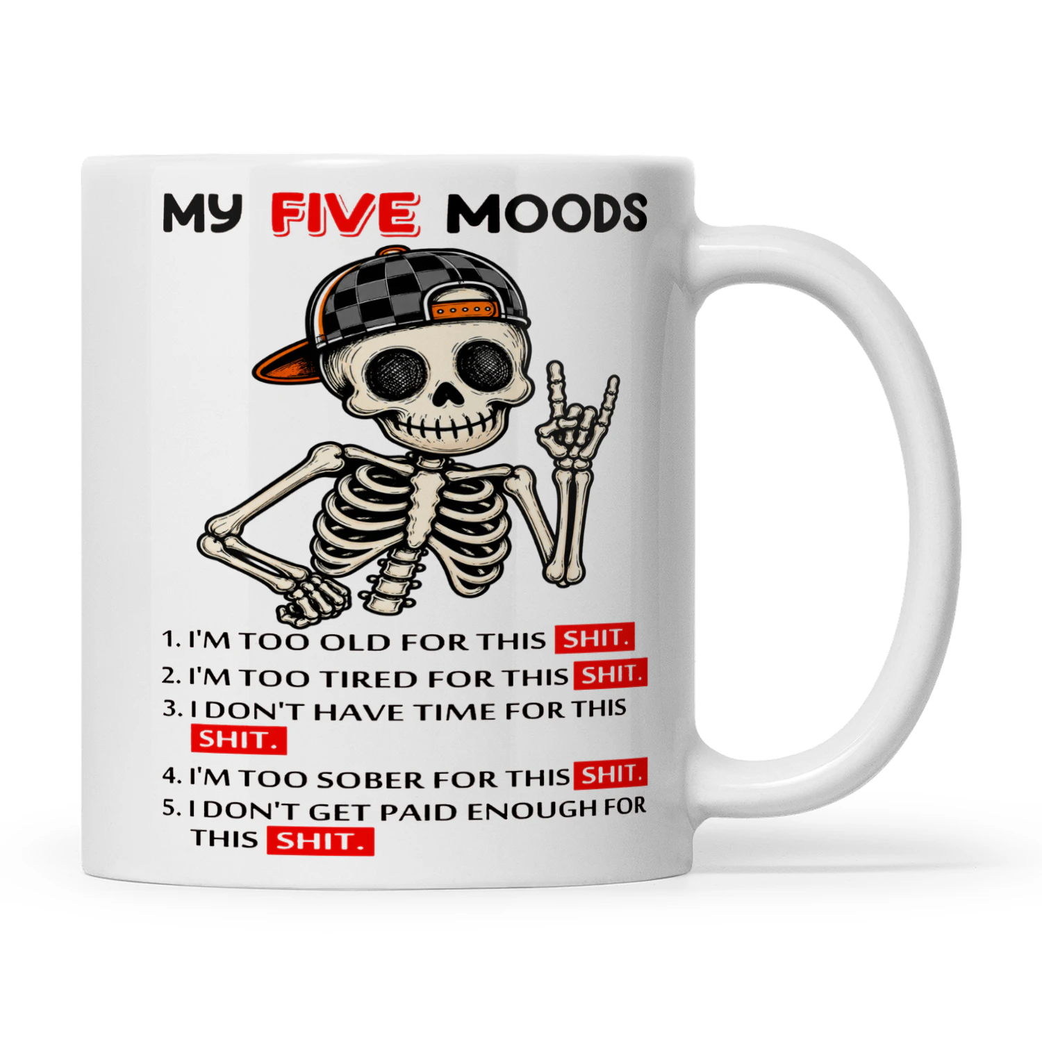 Skull My Five Moods 1 I'm Too Old For This Shit 2 I'm Too Tired For This Shit