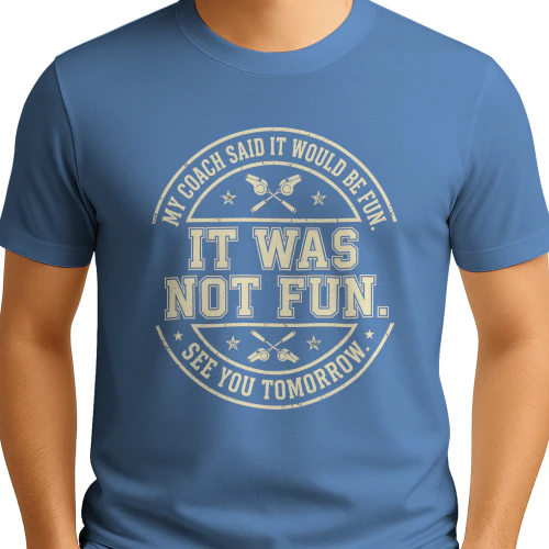 "My Coach Said It Would Be Fun" Funny Sports & Fitness Mug / Apparel