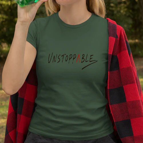 UNSTOPPABLE" Classic Unisex & Women's T-Shirt