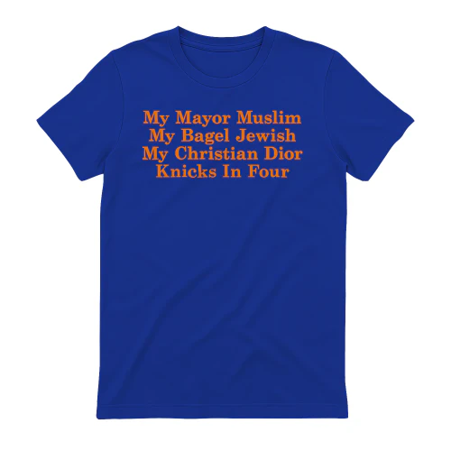 My Mayor Muslim, My Bagel Jewish, My Christian Fashion, My Knicks In Four